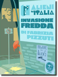 La copertina de "Alieni in Italia: invasione fredda", romanzo di fantascienza di Fabrizia Pizzuti