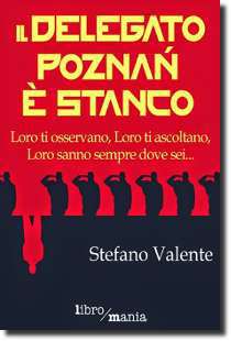 Il delagato Poznan � stanco, romanzo di fantascienza dello scrittore Stefano Valente