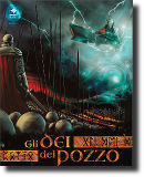 Gli Dei del Pozzo, romanzo science fantasy di Gianluca Turconi Gli Dei del Pozzo, romanzo science fantasy di Gianluca Turconi