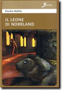Il leone di Norrland, romanzo fantasy dello scrittore Claudio Nebbia