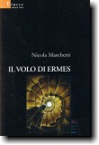 Il volo di Ermes, romanzo di narrativa fantastica dello scrittore Nicola Marchetti