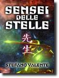 Sensei delle stelle, opera di fantascienza dell'autore Stefano Valente