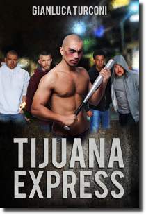 Tijuana Express, romanzo crime thriller di Gianluca Turconi