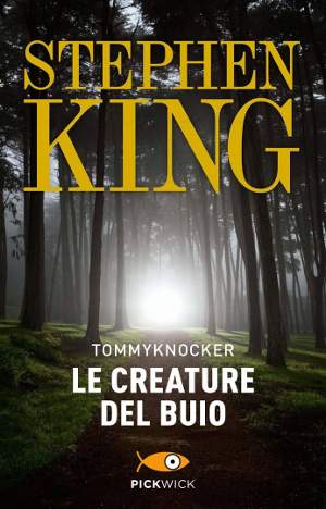 Tommyknockers - Le creature del buio, romanzo horror di Stephen King