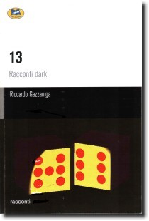 Copertina dell'antologia "13 Racconti dark" di Riccardo Gazzaniga