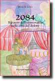 2084. Il potere dell'immortalità nelle città del dolore, romanzo di fantascienza dello scrittore Menotti Lerro