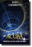 Acuba, romanzo di fantascienza dello scrittore Enzo Casamento