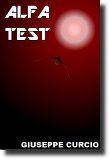 Alfa test, opera di fantascienza dello scrittore Giuseppe Curcio - Immagine di copertina © Giuseppe Curcio