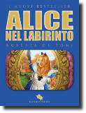 "Alice nel labirinto", romanzo fantasy della scrittrice Roberta De Tomi