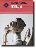 Ambrose, romanzo di fantascienza dello scrittore Fabio Carta