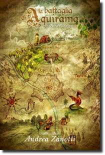 La battaglia di Aquirama, romanzo fantasy dello scrittore Andrea Zanotti