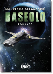 Baseolo, romanzo di fantascienza dello scrittore Maurizio Allessandrì