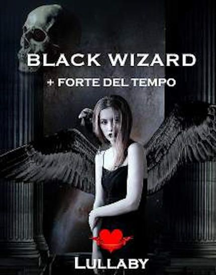 Black Wizard + Forte del Tempo, romanzo fantasy/rosa della scrittrice Lullaby