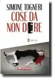 Cose da non dire, opera dello scrittore Simone Togneri