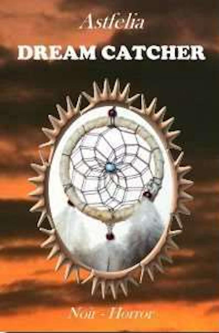 Copertina di Dream catcher, racconto noir - horror di Astfelia