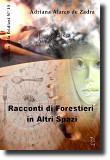 Racconti di Forestieri in Altri Spazi, opera fantasy della scrittrice peruviana Adriana Alarco