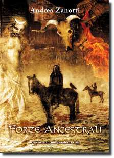 "Forze ancestrali", primo romanzo della saga fantasy di Andrea Zanotti