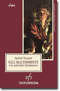 Gli Alchimisti, romanzo drammatico, storico, esoterico dello scrittore finlandese Antti Tuuri