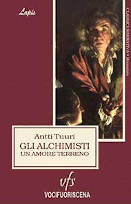 Gli Alchimisti, romanzo drammatico, storico, esoterico dello scrittore finlandese Antti Tuuri