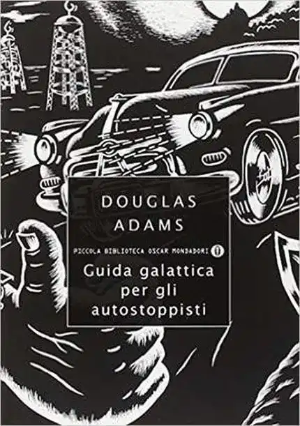 Copertina di "Guida galattica per gli autostoppisti" - Immagine utilizzata con finalità di critica o discussione ex articolo 70 comma 1 della legge 22 aprile 1941 n. 633
