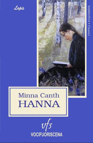Hanna, romanzo della scrittrice Minna Canth - Immagine utilizzata per uso di critica o di discussione ex articolo 70 comma 1 della legge 22 aprile 1941 n. 633, fonte Internet