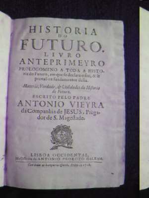 História do Futuro di Padre António Vieira, 1718 - immagine in pubblico dominio - Wikipedia