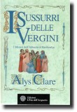 I sussurri delle vergini, romanzo della Scrittrice Alys Clare