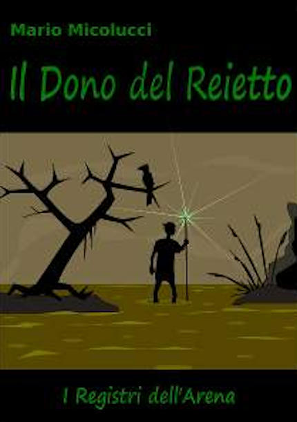 Il dono del reietto, romanzo fantasy dello scrittore Mario Micolucci