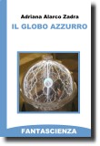 Il globo azzurro, opera della scrittrice peruviana Adriana Alarco Zadra - Immagine di copertina rilasciata sotto licenza Creative Commons