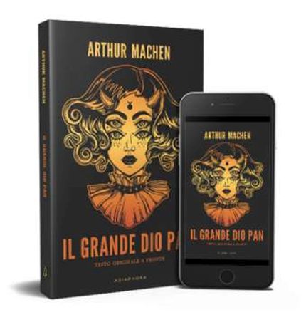 Il Grande Dio Pan, romanzo gotico classico di Arthur Machen Il Grande Dio Pan, romanzo gotico classico di Arthur Machen