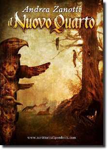 "Il Nuovo Quarto", primo romanzo della saga fantasy di Andrea Zanotti
