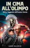 In cima all'Olimpo, libro di narrativa mitologica e leggendaria dell'autore James Baldwin