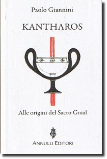 Copertina dell'opera "Kantharos - Alle origini del Sacro Graal" di Paolo Giannini, Annulli Editori