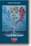 L'eco dei sogni, opera di Andrea Moretti