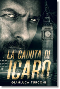 La caduta di Icaro, romanzo thriller d'azione di Gianluca Turconi