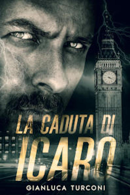 La caduta di Icaro, romanzo thriller d'azione di Gianluca Turconi