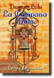 La campana muta, racconto horror dello scrittore Demian Loki - Immagini di copertina rilasciata sotto licenza Creative Commons Attribuzione-Condividi allo stesso modo 3.0 Unported - fonte Wikimedia Commons, utente Massimilianogalardi