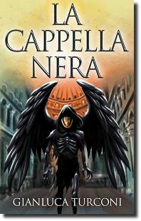 "La Cappella Nera", terzo romanzo della saga science fantasy di Gianluca Turconi