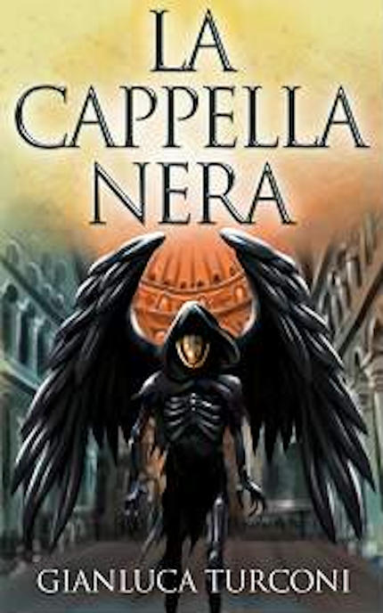 "La Cappella Nera", terzo romanzo della saga science fantasy di Gianluca Turconi