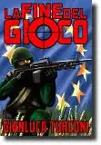 La fine del gioco, romanzo thriller/azione di Gianluca Turconi