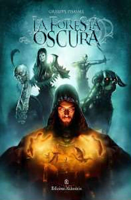 La foresta oscura, romanzo fantasy dello scrittore Giuseppe Pisasale