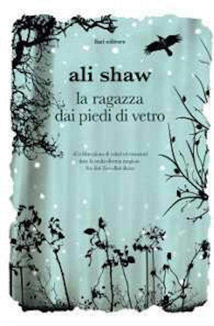 La ragazza dai piedi di vetro, opera della scrittrice Ali Shaw - immagine di copertina riprodotta su autorizzazione dell'editore