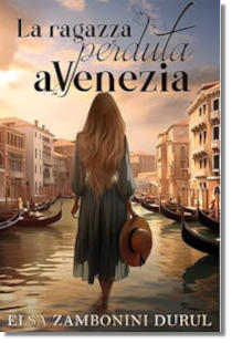 La ragazza perduta a Venezia, romanzo di Elsa Zambonini Durul