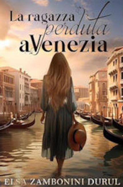 La ragazza perduta a Venezia, romanzo di Elsa Zambonini Durul