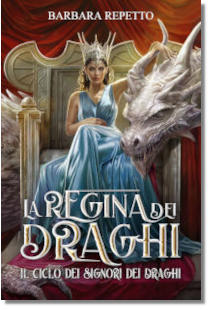 La regina dei draghi, romanzo fantasy di Barbara Repetto