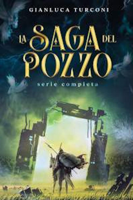 La Saga del Pozzo, trilogia fantasy in unico eBook di Gianluca Turconi