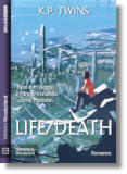 Life/Death, romanzo di fantascienza/fantasy dello scrittore K. P. Twins