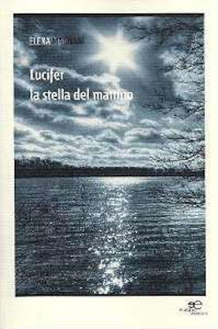 Lucifer - La stella del mattino, romanzo urban fantasy della scrittrice Elena Magnani