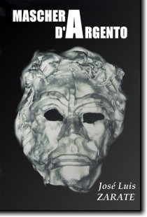 Maschera d'Argento, opera di narrativa fantastica/noir dello scrittore messicano José Luis Zárate - Immagine della maschera d'argento riprodotta in copertina: opera di Tanaeous rilasciata sotto la Free Art License, http://artlibre.org/licence/lal/en/ , fonte Wikipedia