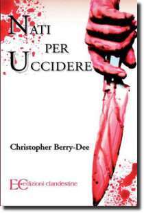 Nati per uccidere, opera del criminologo Christopher Berry-Dee
